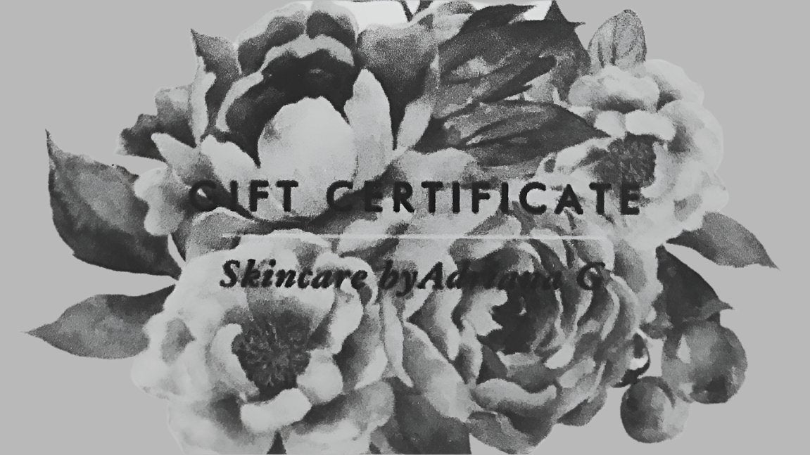 Skincare by Adriana G e-Gift Card